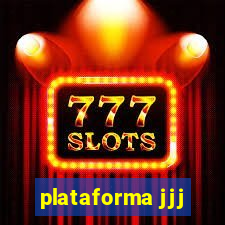 plataforma jjj